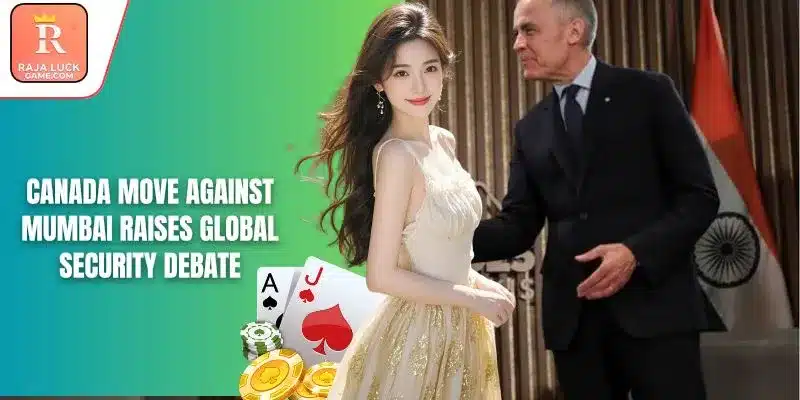 Canada Move Against Mumbai Raises Global Security Debate